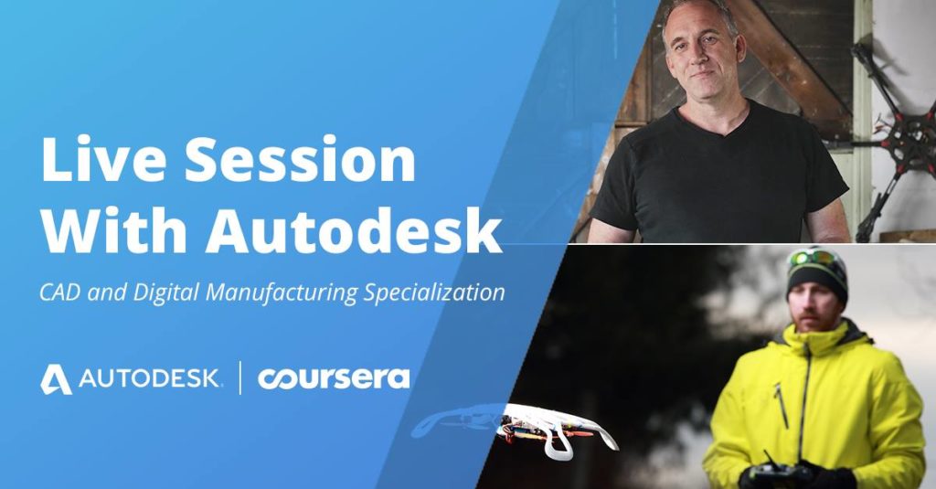 CAD and Digital Manufacturing Specialization, Live Session with Autodesk Training